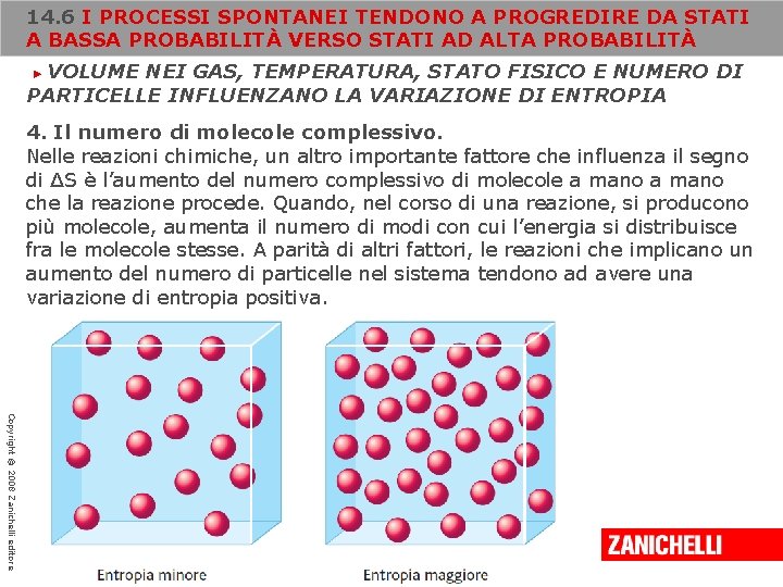 14. 6 I PROCESSI SPONTANEI TENDONO A PROGREDIRE DA STATI A BASSA PROBABILITÀ VERSO