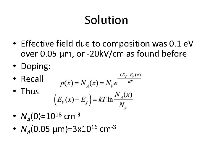 Solution • Effective field due to composition was 0. 1 e. V over 0.