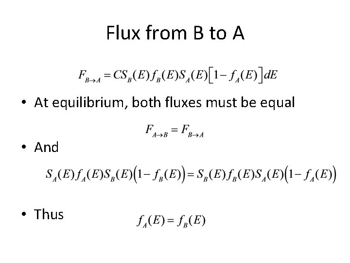 Flux from B to A • At equilibrium, both fluxes must be equal •