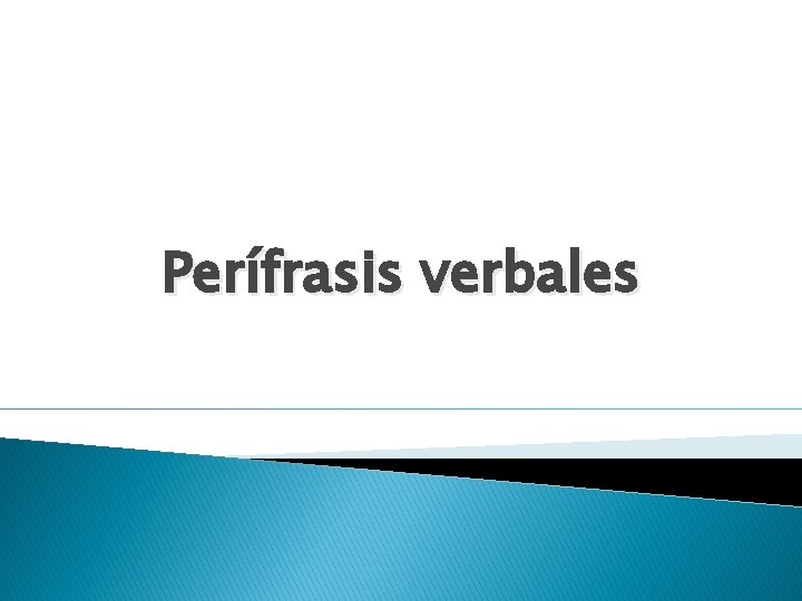 Perífrasis verbales 