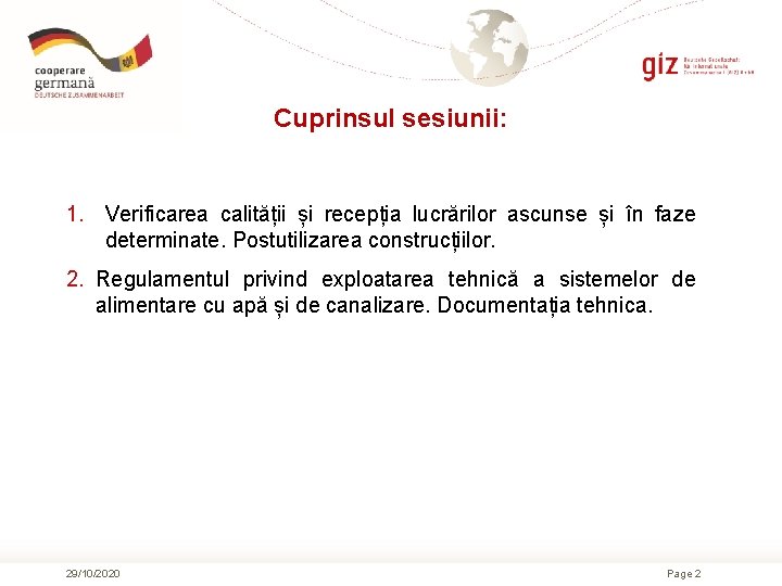 Cuprinsul sesiunii: 1. Verificarea calității și recepția lucrărilor ascunse și în faze determinate. Postutilizarea Cuprinsul sesiunii: 1. Verificarea calității și recepția lucrărilor ascunse și în faze determinate. Postutilizarea