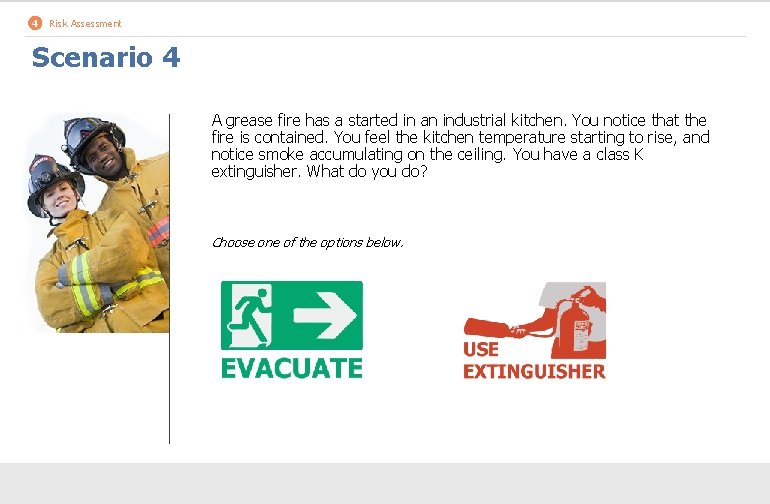 4 Risk Assessment Scenario 4 A grease fire has a started in an industrial
