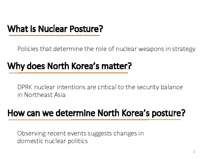 What is Nuclear Posture? Policies that determine the role of nuclear weapons in strategy
