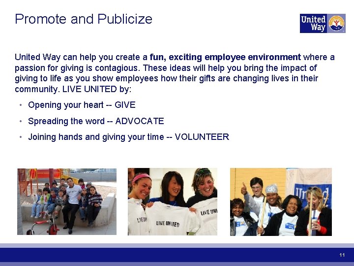 Promote and Publicize United Way can help you create a fun, exciting employee environment