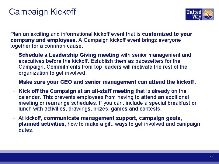 Campaign Kickoff Plan an exciting and informational kickoff event that is customized to your