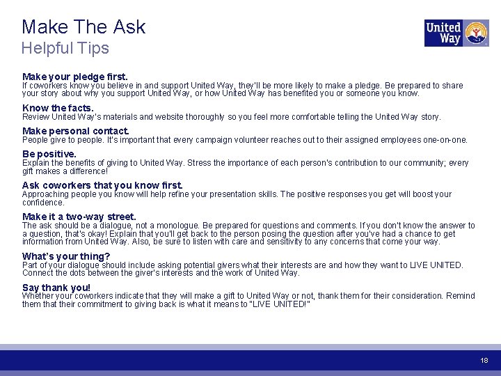 Make The Ask Helpful Tips Make your pledge first. If coworkers know you believe