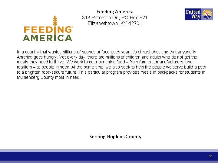 Feeding America 313 Peterson Dr. , PO Box 821 Elizabethtown, KY 42701 In a