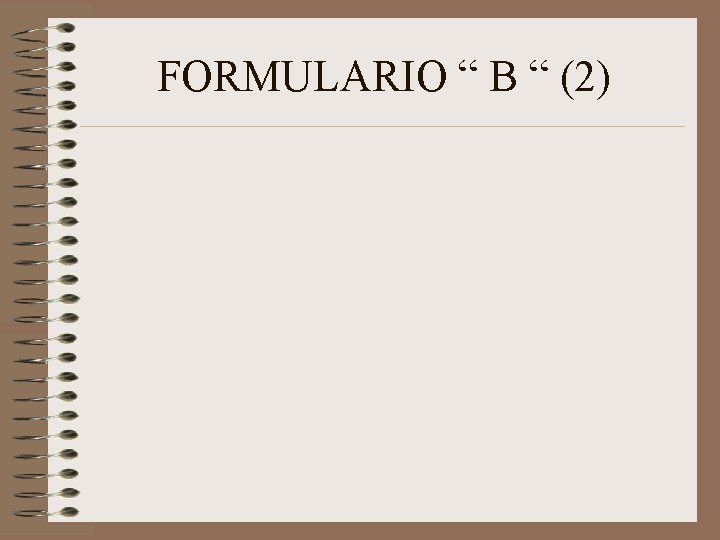 FORMULARIO “ B “ (2) 