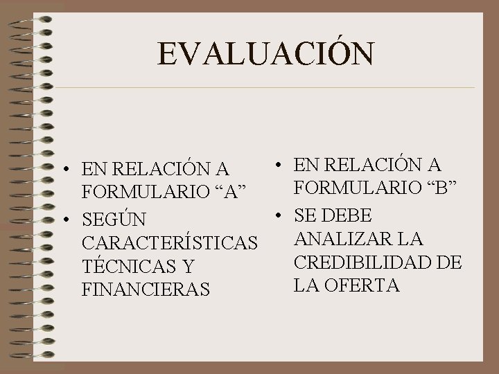 EVALUACIÓN • EN RELACIÓN A FORMULARIO “B” FORMULARIO “A” • SE DEBE • SEGÚN EVALUACIÓN • EN RELACIÓN A FORMULARIO “B” FORMULARIO “A” • SE DEBE • SEGÚN