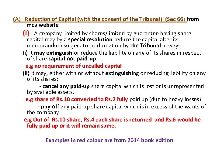 (A) Reduction of Capital (with the consent of the Tribunal): (Sec 66) from mca