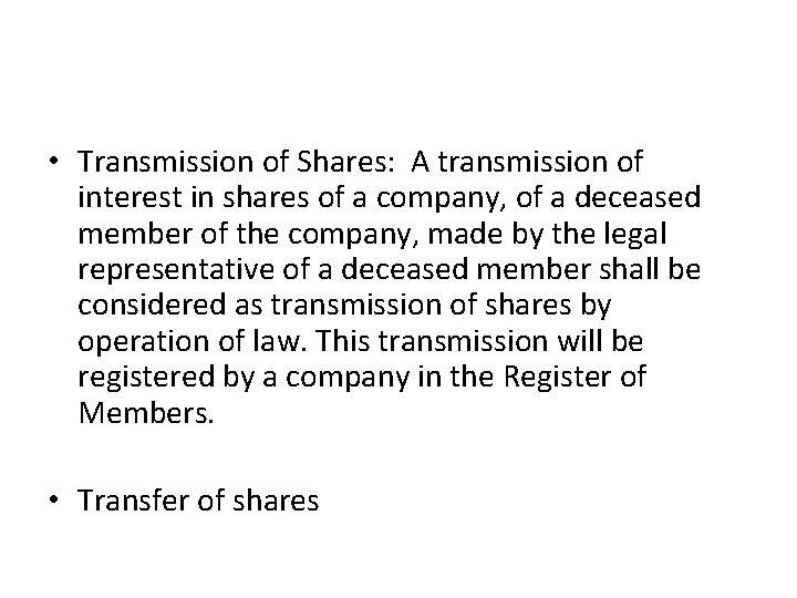  • Transmission of Shares: A transmission of interest in shares of a company,