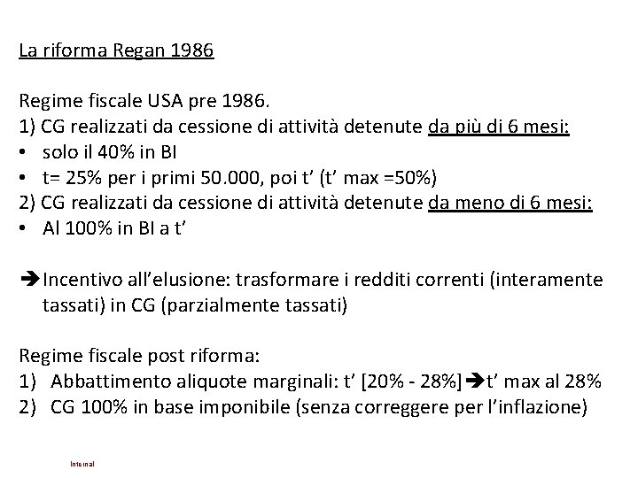 La riforma Regan 1986 Regime fiscale USA pre 1986. 1) CG realizzati da cessione La riforma Regan 1986 Regime fiscale USA pre 1986. 1) CG realizzati da cessione