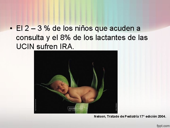  • El 2 – 3 % de los niños que acuden a consulta