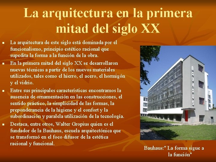 La arquitectura en la primera mitad del siglo XX n n La arquitectura de