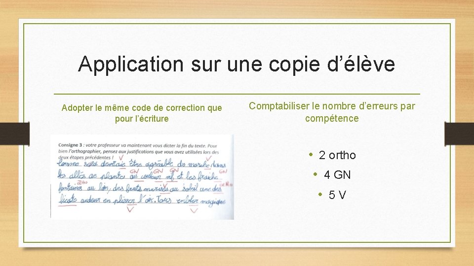 Application sur une copie d’élève Adopter le même code de correction que pour l’écriture