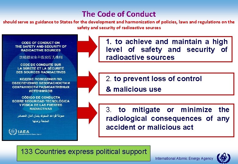 The Code of Conduct should serve as guidance to States for the development and