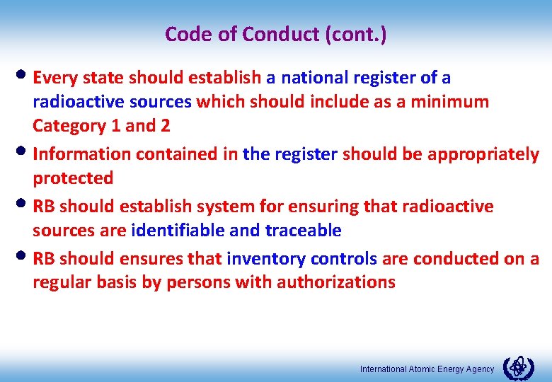 Code of Conduct (cont. ) • Every state should establish a national register of