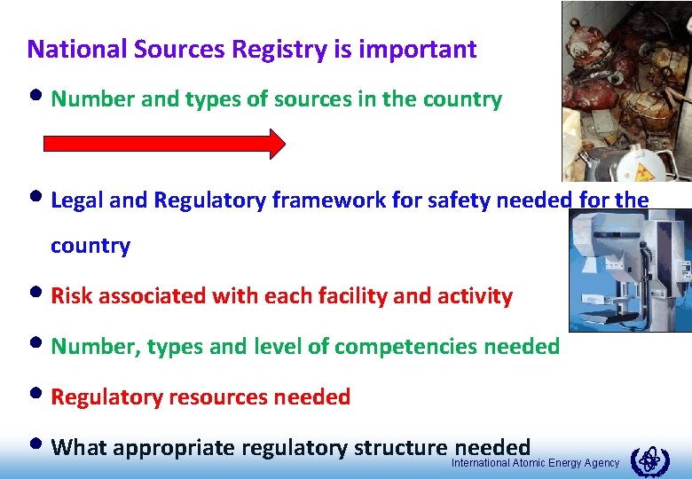 National Sources Registry is important • Number and types of sources in the country