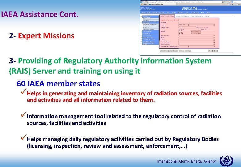 IAEA Assistance Cont. 2 - Expert Missions 3 - Providing of Regulatory Authority information