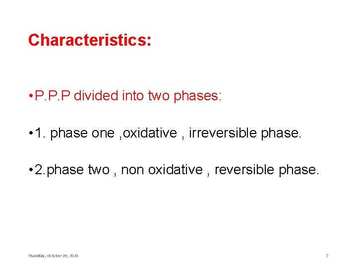 Characteristics: • P. P. P divided into two phases: • 1. phase one ,