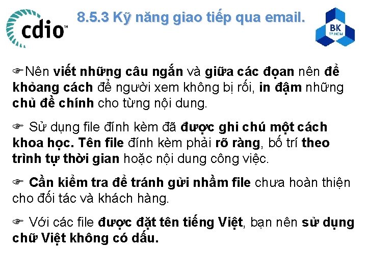 8. 5. 3 Kỹ năng giao tiếp qua email. Nên viết những câu ngắn