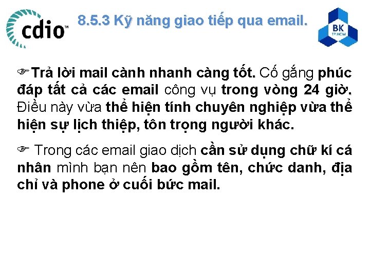 8. 5. 3 Kỹ năng giao tiếp qua email. Trả lời mail cành nhanh