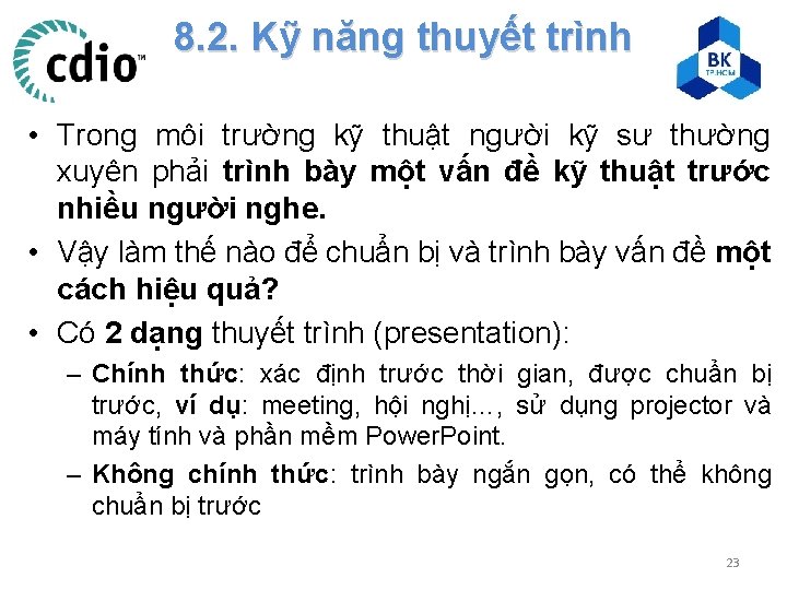 8. 2. Kỹ năng thuyết trình • Trong môi trường kỹ thuật người kỹ