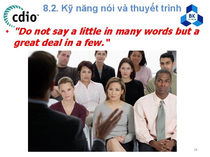  8. 2. Kỹ năng nói và thuyết trình • "Do not say a