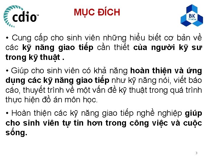 MỤC ĐÍCH • Cung cấp cho sinh viên những hiểu biết cơ bản về