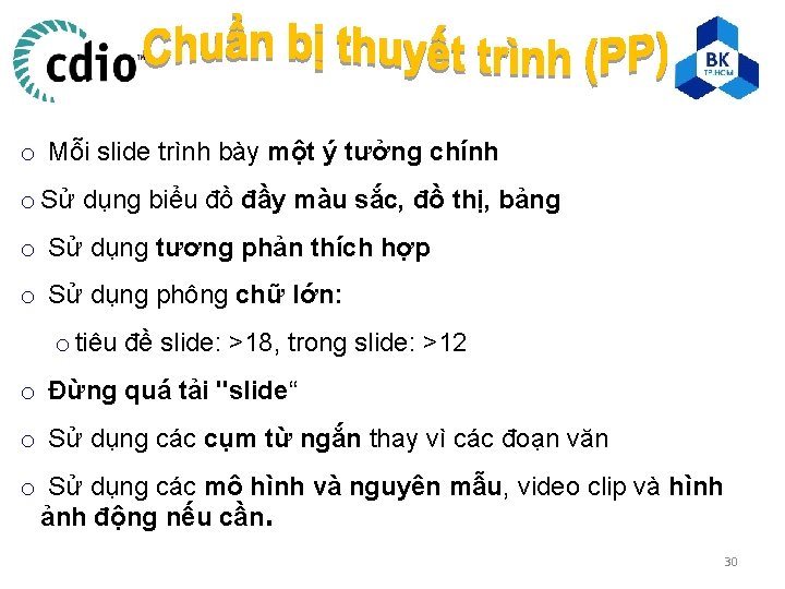 o Mỗi slide trình bày một ý tưởng chính o Sử dụng biểu đồ