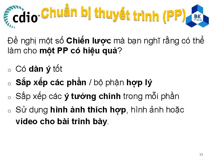 Đề nghị một số Chiến lược mà bạn nghĩ rằng có thể làm cho