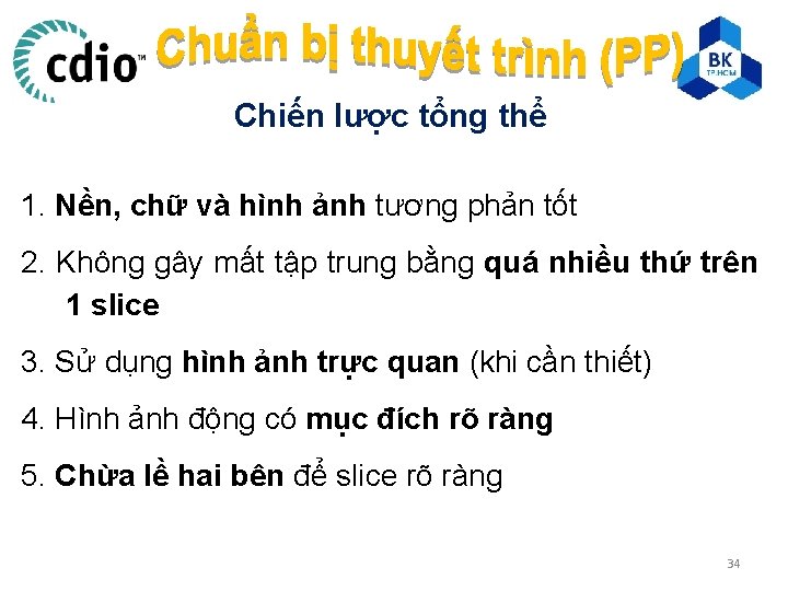 Chiến lược tổng thể 1. Nền, chữ và hình ảnh tương phản tốt 2.