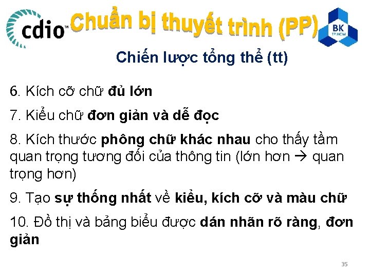 Chiến lược tổng thể (tt) 6. Kích cỡ chữ đủ lớn 7. Kiểu chữ