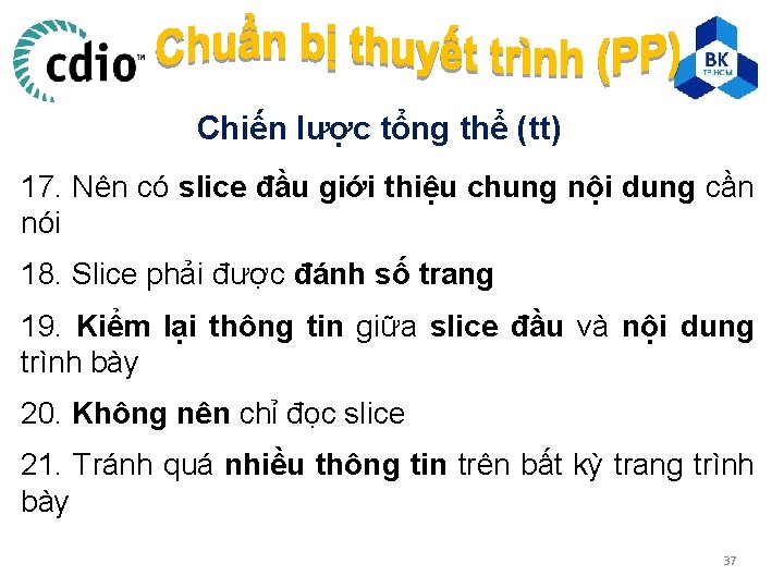 Chiến lược tổng thể (tt) 17. Nên có slice đầu giới thiệu chung nội