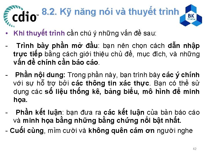 8. 2. Kỹ năng nói và thuyết trình • Khi thuyết trình cần chú