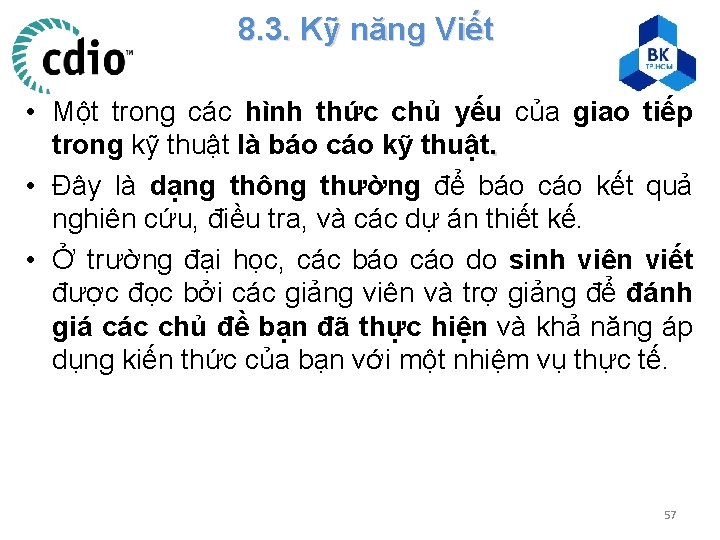 8. 3. Kỹ năng Viết • Một trong các hình thức chủ yếu của