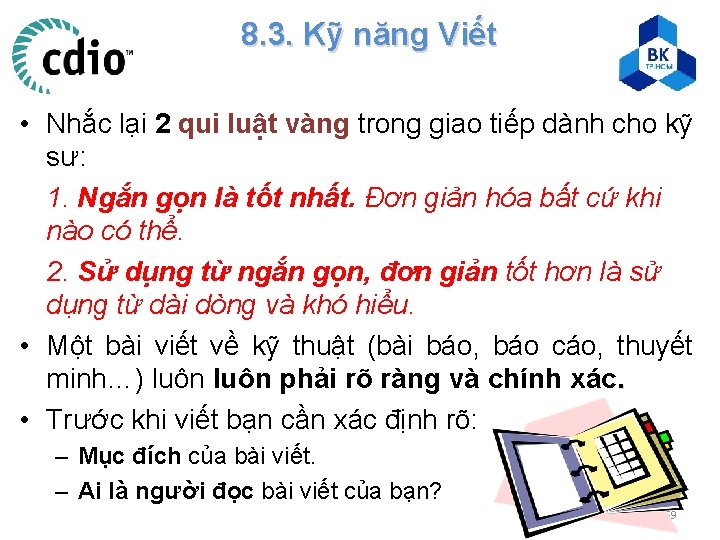 8. 3. Kỹ năng Viết • Nhắc lại 2 qui luật vàng trong giao