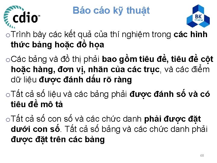 Báo cáo kỹ thuật o Trình bày các kết quả của thí nghiệm trong