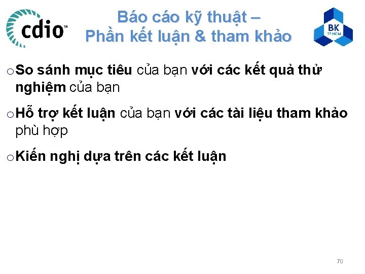 Báo cáo kỹ thuật – Phần kết luận & tham khảo o So sánh