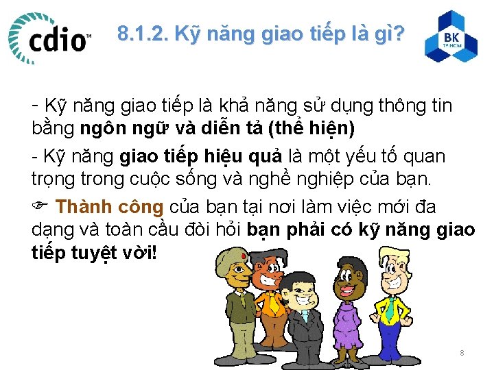 8. 1. 2. Kỹ năng giao tiếp là gì? - Kỹ năng giao tiếp