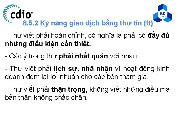 8. 5. 2 Kỹ năng giao dịch bằng thư tín (tt) - Thư viết