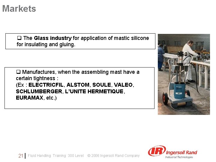 Markets Click to edit Master subtitle style q The Glass industry for application of