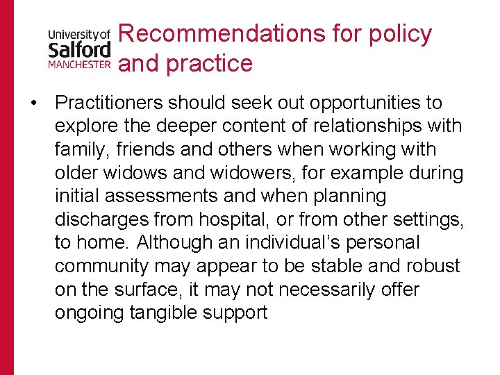 Recommendations for policy and practice • Practitioners should seek out opportunities to explore the