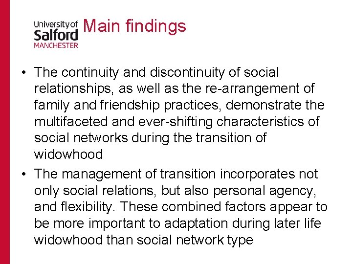 Main findings • The continuity and discontinuity of social relationships, as well as the