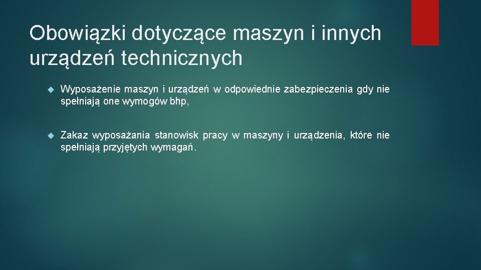 Obowiązki dotyczące maszyn i innych urządzeń technicznych Wyposażenie maszyn i urządzeń w odpowiednie zabezpieczenia