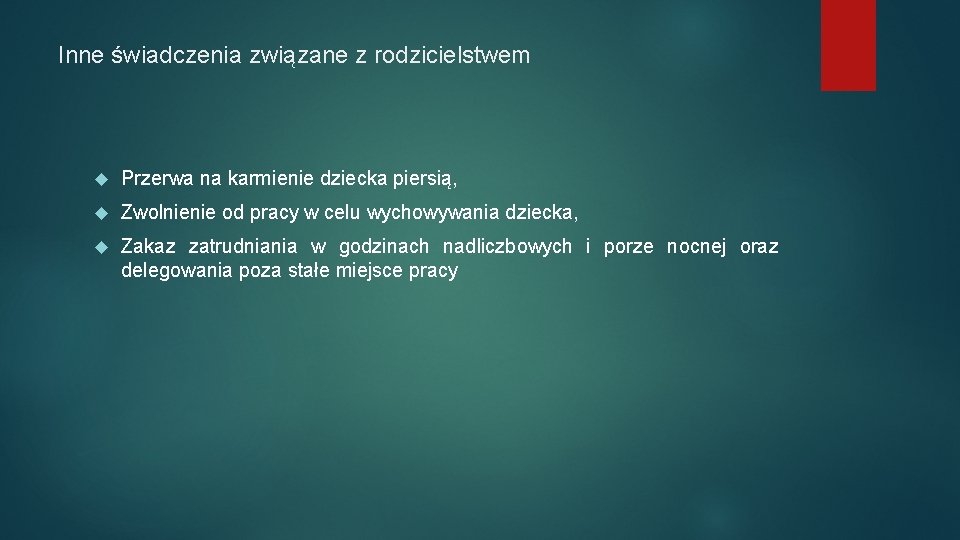 Inne świadczenia związane z rodzicielstwem Przerwa na karmienie dziecka piersią, Zwolnienie od pracy w