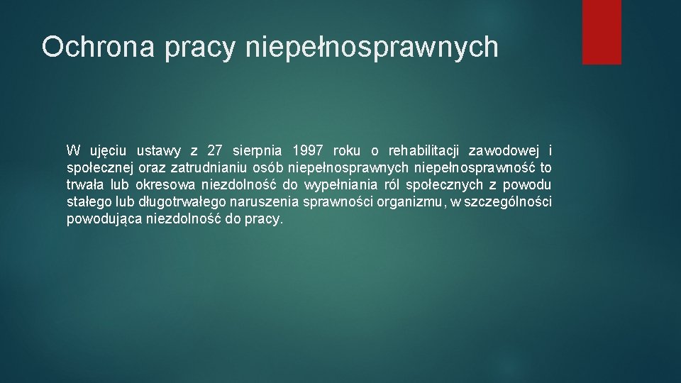 Ochrona pracy niepełnosprawnych W ujęciu ustawy z 27 sierpnia 1997 roku o rehabilitacji zawodowej