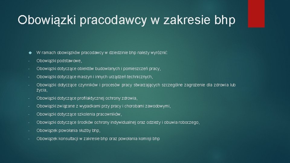 Obowiązki pracodawcy w zakresie bhp W ramach obowiązków pracodawcy w dziedzinie bhp należy wyróżnić: