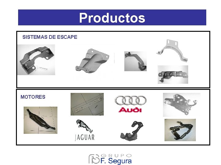 Productos SISTEMAS DE ESCAPE MOTORES Productos SISTEMAS DE ESCAPE MOTORES