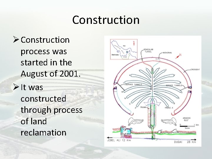 Construction Ø Construction process was started in the August of 2001. Ø It was